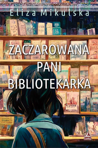 Wygraj książkę "Zaczarowana pani bibliotekarka"