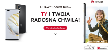 Konkurs "Selfie HUAWEI Nova 10 Pro"