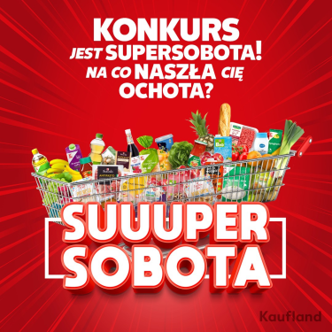 Konkurs "Jest Suuuper Sobota! Na co naszła cię ochota?"