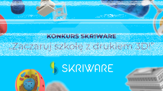 Konkurs "Zaczaruj szkołę z drukiem 3D"