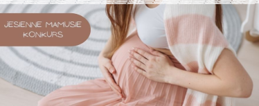 Konkurs "Jesienne mamusie! Wygraj nagrody dla siebie i dziecka"