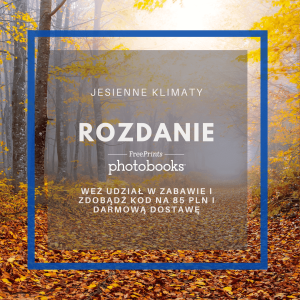 Konkurs "Rozdanie Fotograficzne Jesienne Klimaty"