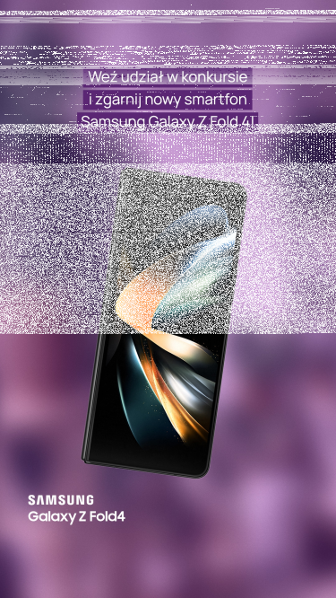 Konkurs "Samsung i otwierasz się na nowe"