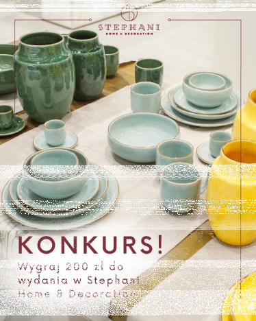 Wygraj 100 zł do wydania w Stephani Home & Decoration!