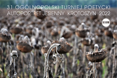 31. Ogólnopolski Turniej Poetycki Autoportret Jesienny Krotoszyn 2022