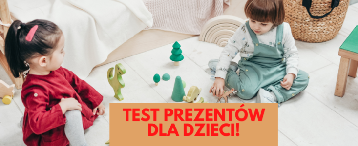 Konkurs "WIELKI test PREZENTÓW dla dzieci: Zabawki i wiele innych"