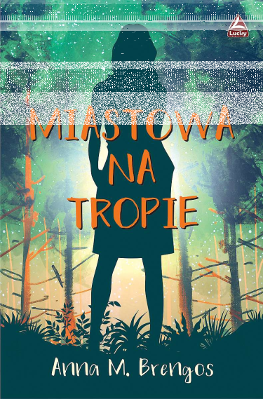 Wygraj książkę "Miastowa na tropie"