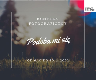 Konkurs dla mieszkańców kujawsko-pomorskiego "Podoba mi się"