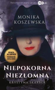 Wygraj książkę "Niepokorna, niezłomna. Krystyna Skarbek"