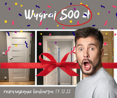 Wygraj 500 PLN na zakup drzwi