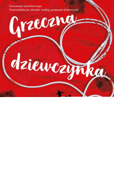 Wygraj książkę "Grzeczna dziewczynka, zepsuta krew"
