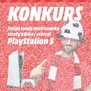 Konkurs fotograficzny "Strefa Kibica z Media Markiem"