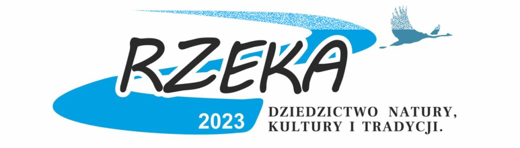 Konkurs "Rzeka – dziedzictwo natury, kultury i tradycji"