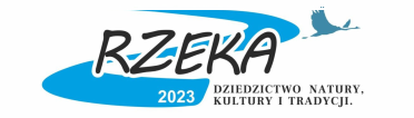 Konkurs "Rzeka – dziedzictwo natury, kultury i tradycji"