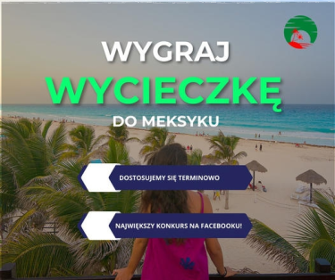 Wygraj wycieczkę do Meksyku