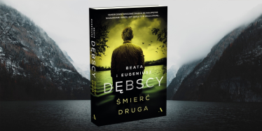 Wygraj “Śmierć drugą” Beaty i Eugeniusza Dębskich
