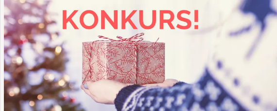 Wielki KONKURS świąteczny - wygraj prezenty dla całej rodziny!