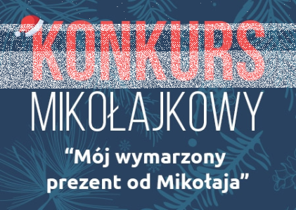 Konkurs "Mój wymarzony prezent od Mikołaja"