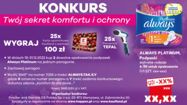 Konkurs "Twój sekret komfortu i ochrony" Always Kaufland