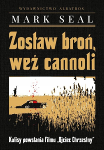 Wygraj egzemplarze książki "Zostaw broń, weź cannoli" Marka Seala