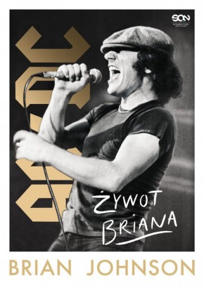 Wygraj książkę "Brian Johnson. Żywot Briana. Autobiografia frontmana AC/DC"