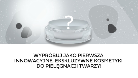 Konkurs "Bądź pierwsza i zgłoś się do testów kosmetyków"