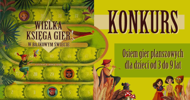 Konkurs "Wielka księga gier w bajkowym świecie"