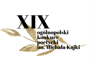XIX Ogólnopolski Konkurs Poetycki im. Michała Kajki