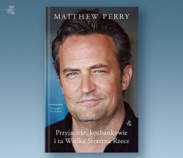 Wygraj egzemplarze książki "Przyjaciele, kochankowie i ta Wielka Straszna Rzecz" Matthew Perrego