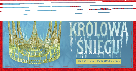 Warszawa: Wygraj 2 podwójne zaproszenia na spektakl "Królowa Śniegu"
