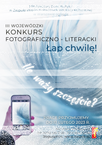 III Wojewódzki Konkurs Fotograficzno-Literacki "Łap Chwilę – Ile waży szczęście?"
