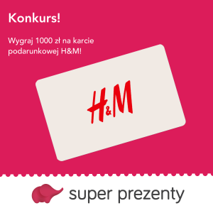 Konkurs "H&M karta podarunkowa 1000 zł"