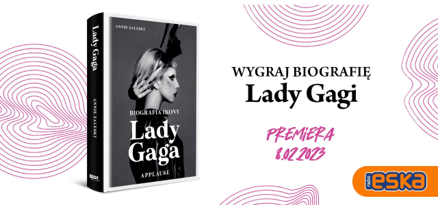 Wygraj biografię Lady Gagi