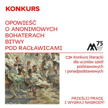 Konkurs literacki "Opowieść o anonimowych bohaterach bitwy pod Racławicami"