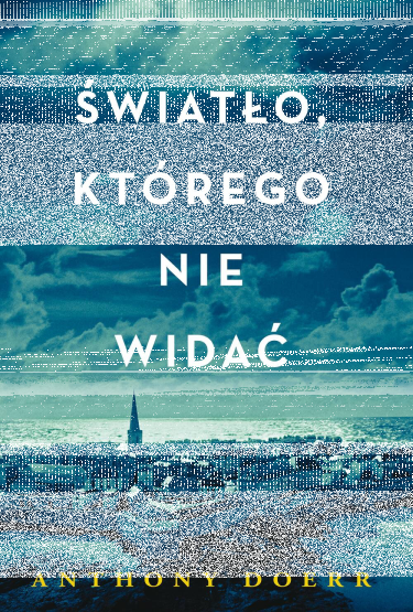 Wygraj egzemplarze książki "Światło, którego nie widać" Anthony’ego Doerra