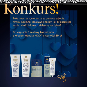 Konkurs "Kosmetyki z Miodem Manuka o wartości 314 zł"