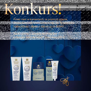Konkurs "Kosmetyki z Miodem Manuka o wartości 314 zł"
