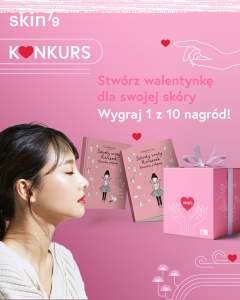Konkurs "Stwórz Walentynkę dla swojej skóry - Skin79Polska"