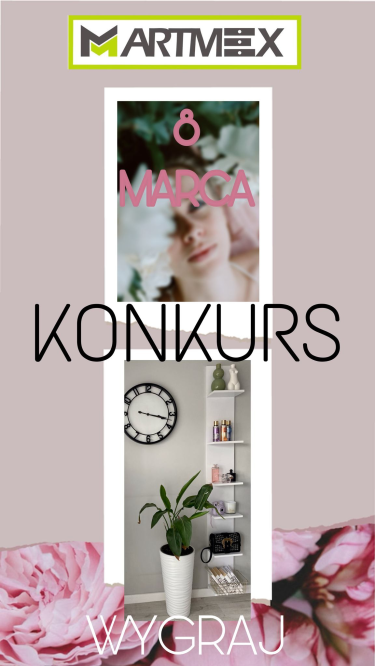 Konkurs "Z okazji Dnia Kobiet" do 08.03. godz. 20:00