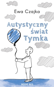 Wygraj książkę "Autystyczny świat Tymka"