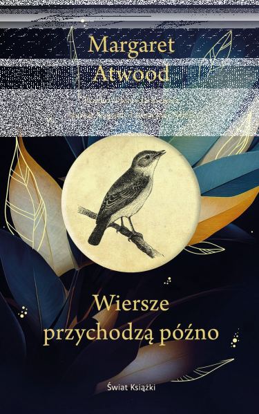Wygraj książkę "Wiersze przychodzą późno" Margaret Atwood
