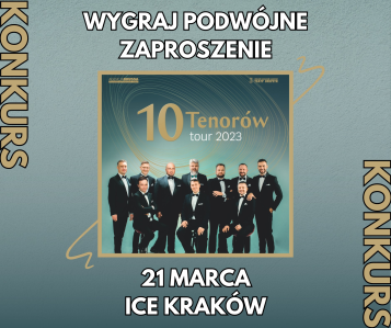 Kraków: Wygraj podwójne zaproszenie na koncert 10 Tenorów