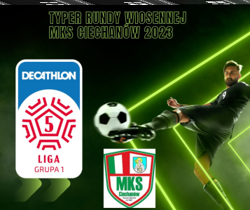 Konkrus "Typer klubu MKS Ciechanów - V LIGA DECATHLON GRUPA 1"