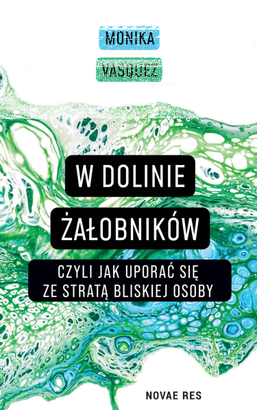 Wygraj książkę "W dolinie żałobników, czyli jak uporać się ze stratą bliskiej osoby" do godz. 20:00