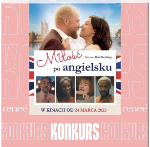 Wygraj podwójne bilety do kina na film "Miłość po angielsku"