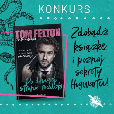 Konkurs "Tom Felton. Autobiografia. Po drugiej stronie różdżki"