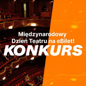 Warszawa: Wygraj bilety do Teatru!