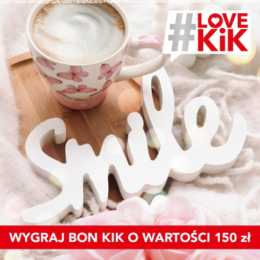 Konkurs fotograficzny "#lovekik KWIECIEŃ 2023"