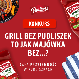 Konkurs "Grill bez Pudliszek"