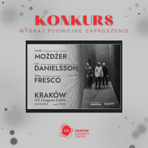 Kraków: Wygraj zaproszenie na koncert MOŻDŻER - DANIELSSON - FRESCO - TRIO 2023
